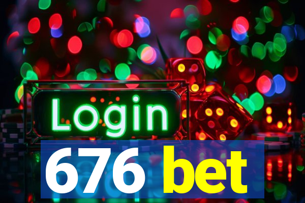 676 bet